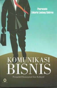 Image of Komunikasi Bisnis Perspektif Konseptual Dan Kultural