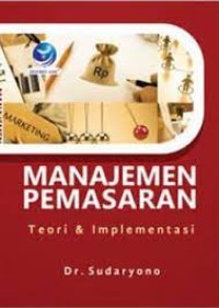 Image of Manajemen Pemasaran Teori & Implementasi