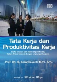 Image of Tata Kerja Dan Produktivitas Kerja