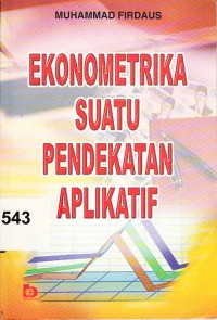 Image of Ekonometrika Suatu Pendekatan Aplikatif