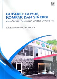 Image of Gupaksi : Guyub, Kompak Dan Sinergi