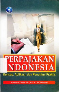 Image of Perpajakan Indonesia (Konsep,aplikasi & penuntun praktis)