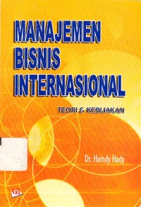 Image of Manajemen Bisnis Internasional(Teori & Kebijakan)