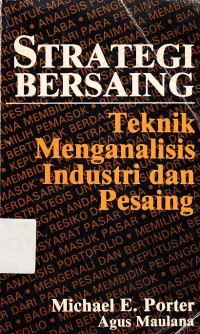 Image of Strategi Bersaing (Teknik Menganalisis Industri dan pesaing)