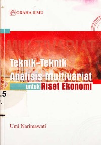 Image of Teknik-Teknik Analisis Multivariate untuk Riset Ekonomi